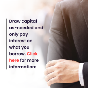 Draw capital as-needed and only pay interest on what you borrow. Click here to download this free ebook: