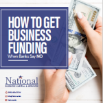 How to Get Business Financing When Banks Say “NO”